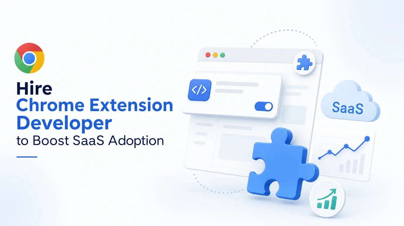 How SaaS Companies Use Chrome Extensions to Boost Product Adoption (Without Building a New App)