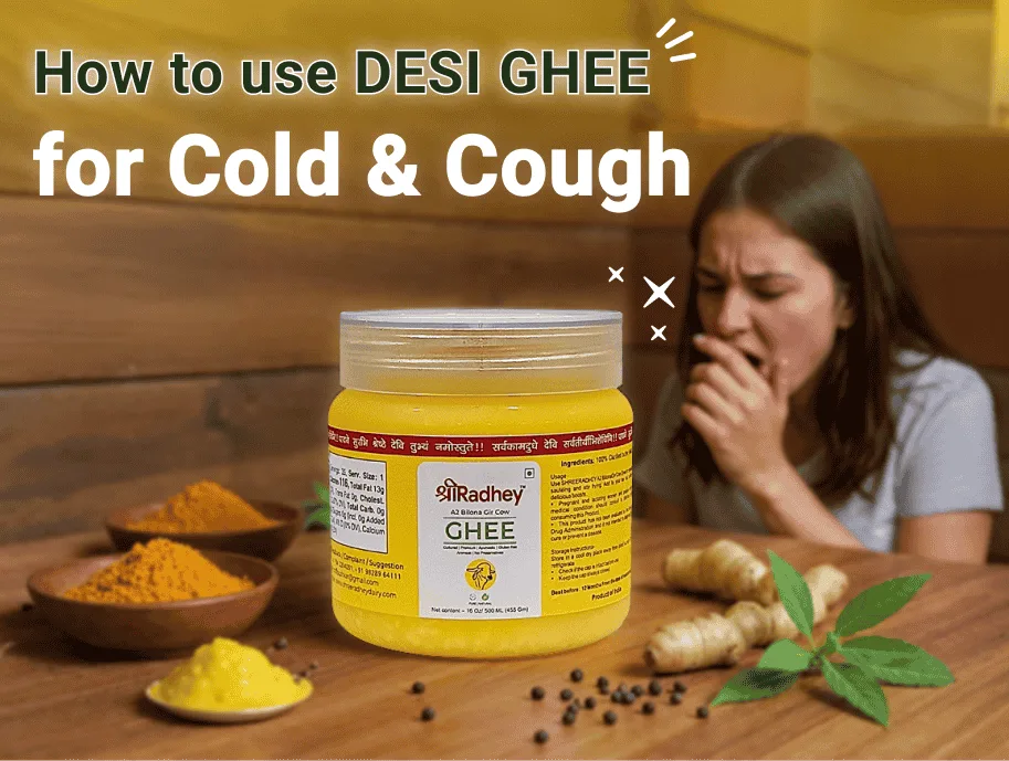 How to Use Desi Ghee for Cold and Cough Relief