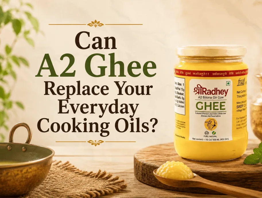 Why Choose A2 Ghee Over Regular Cooking Oil?