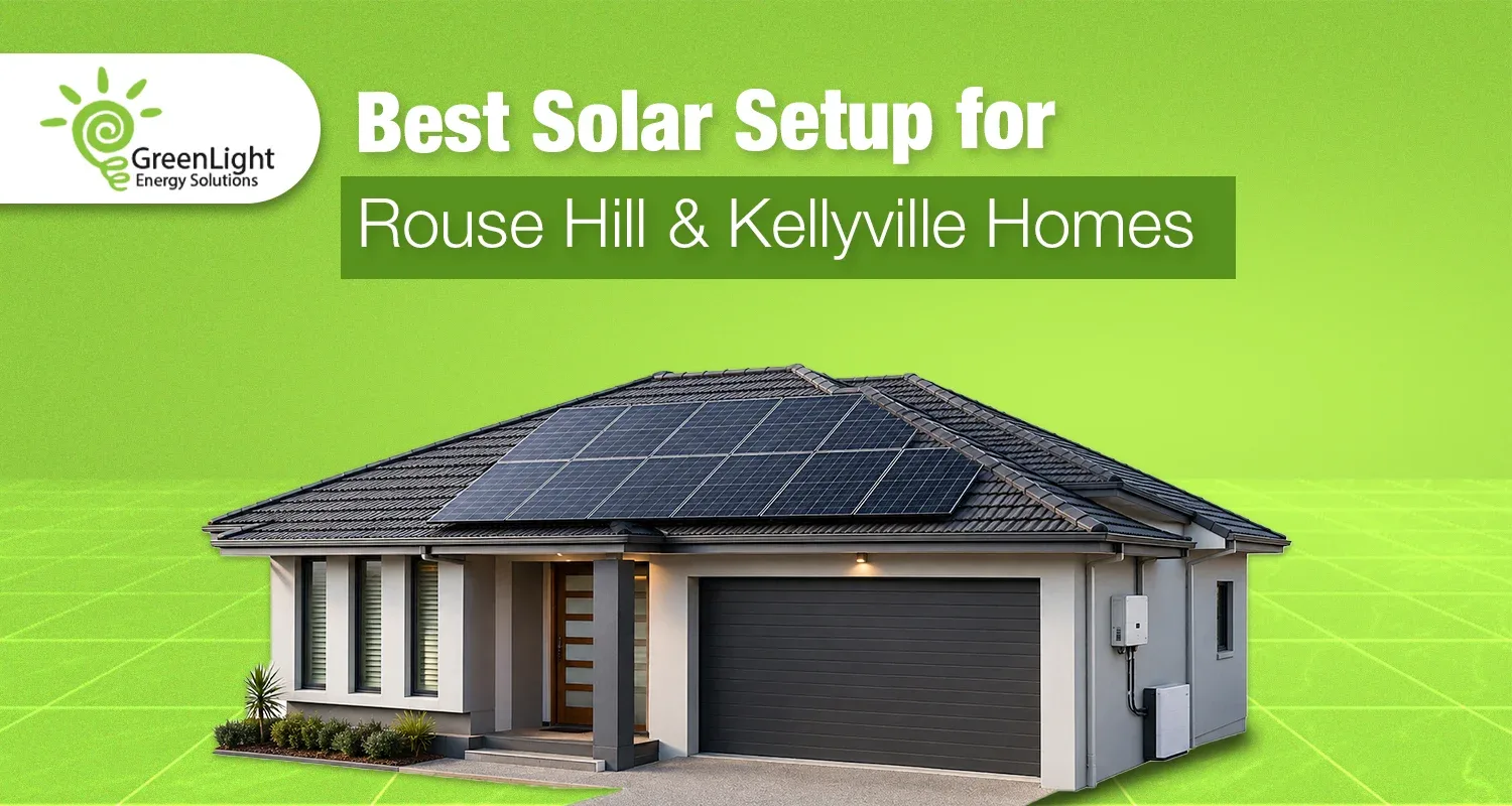 Best Solar Setup for Rouse Hill & Kellyville Homes