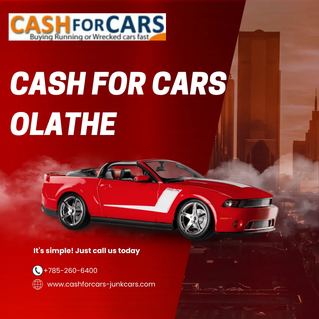 Why Is Cash For Cars Olathe the Best Solution for Selling Your Unwanted Vehicle?