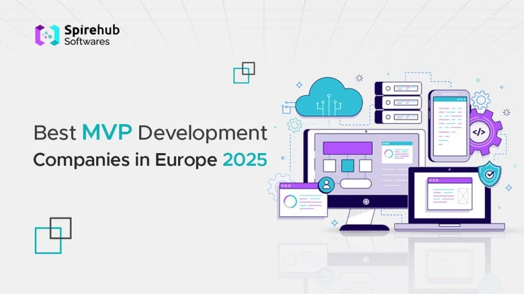 Why MVP Development Needs a Different Strategy in 2025, Spire Hub Software?