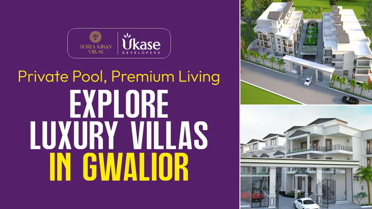 Private Pool, Premium Living: Explore Luxury Villas in Gwalior