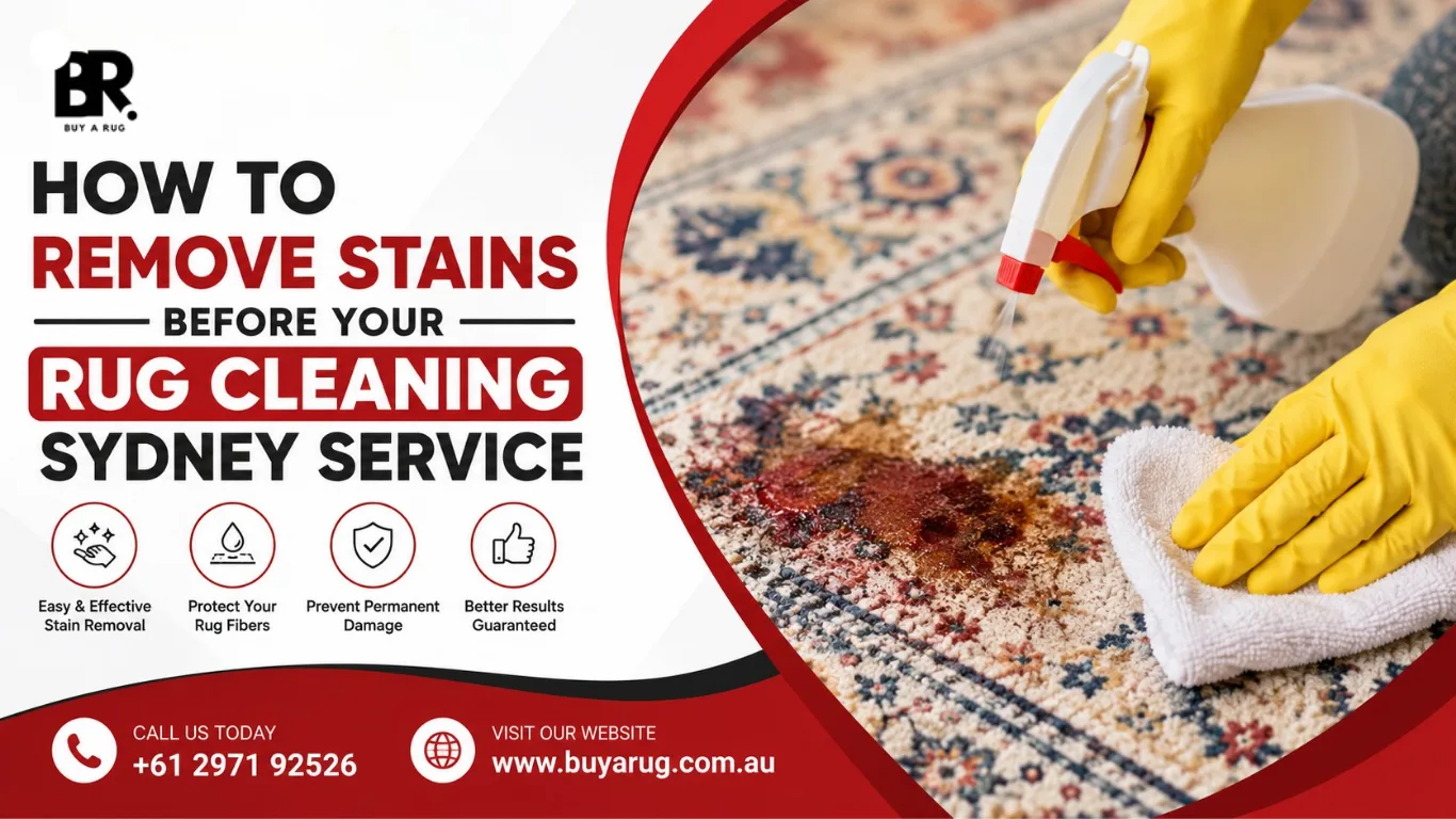 How to Remove Stains Before Your Rug Cleaning Sydney Service