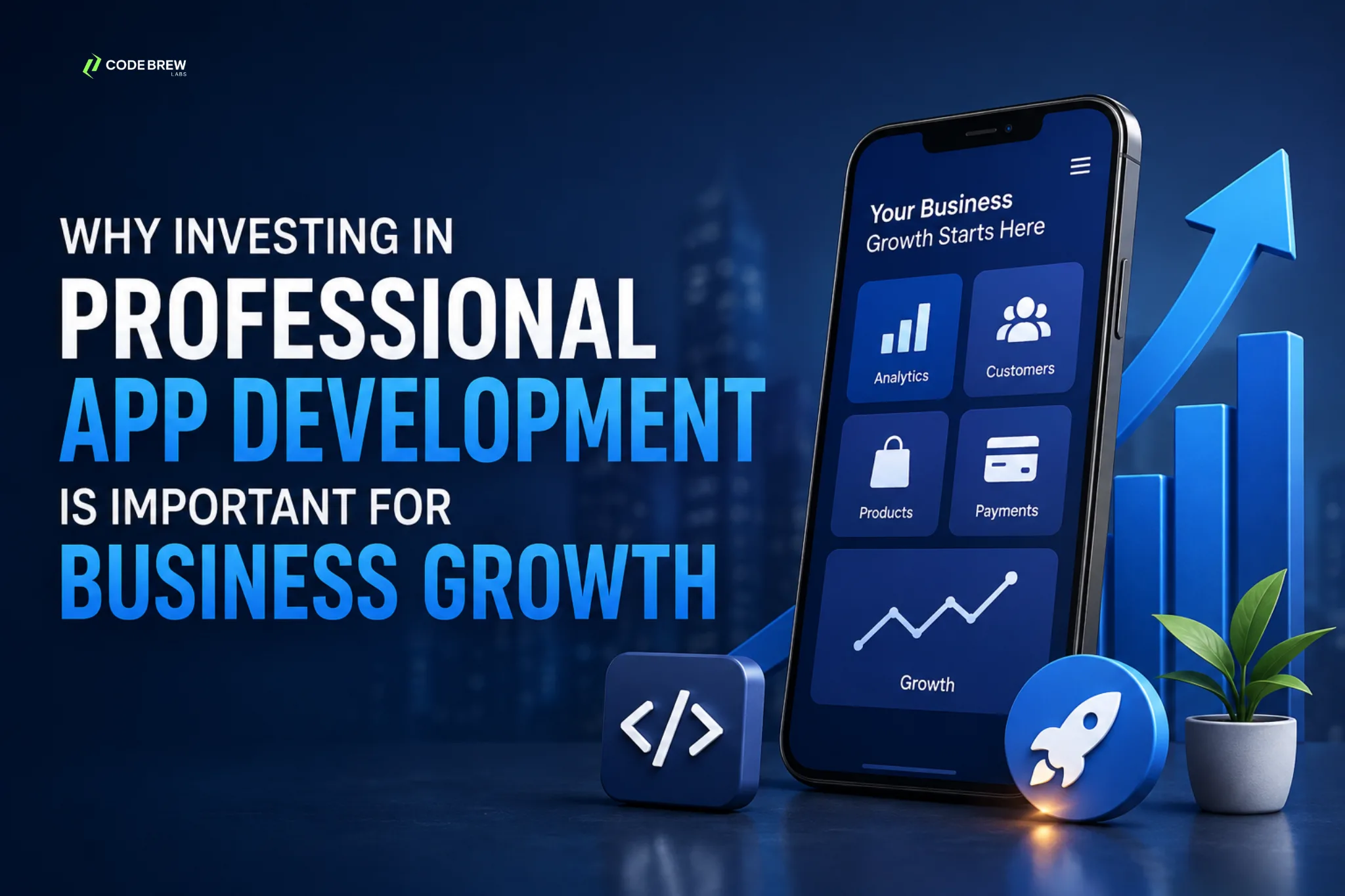 Why Investing in Professional App Development Is Important for Business Growth 2026