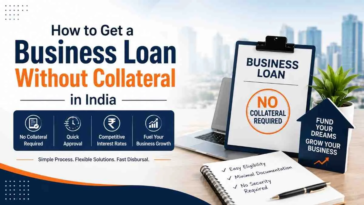 How to Get a Business Loan Without Collateral in India
