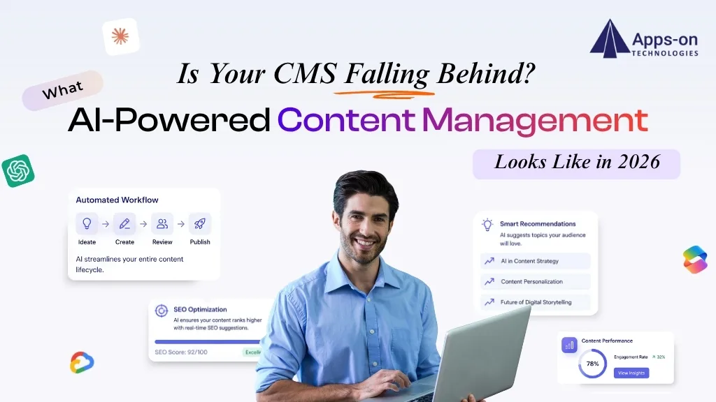 Your CMS Falling Behind? What AI-Powered Content Management Looks Like in 2026