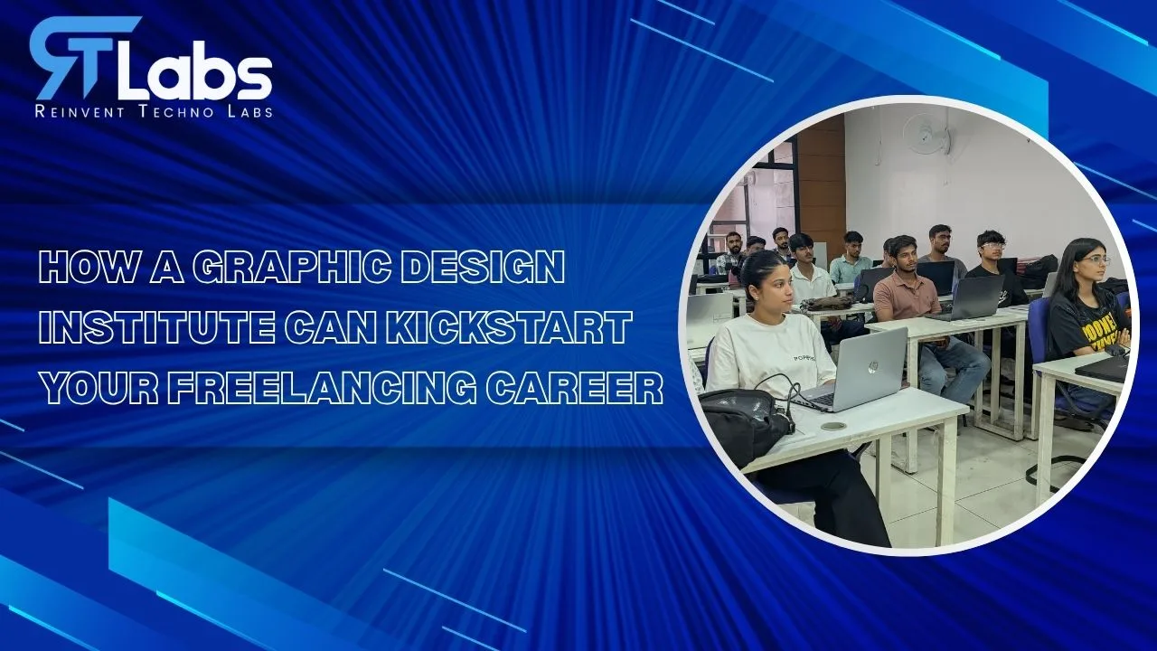 How a Graphic Design Institute Can Kickstart Your Freelancing Career