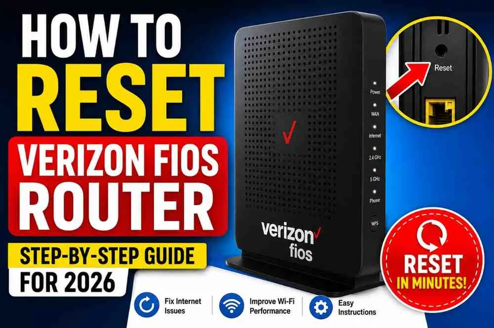 How to Reset a Verizon Fios Router (Step-by-Step Guide for 2026)