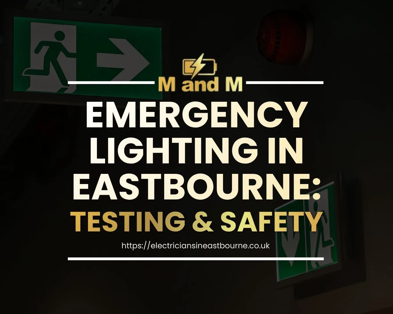Emergency Lighting in Eastbourne: Testing & Safety
