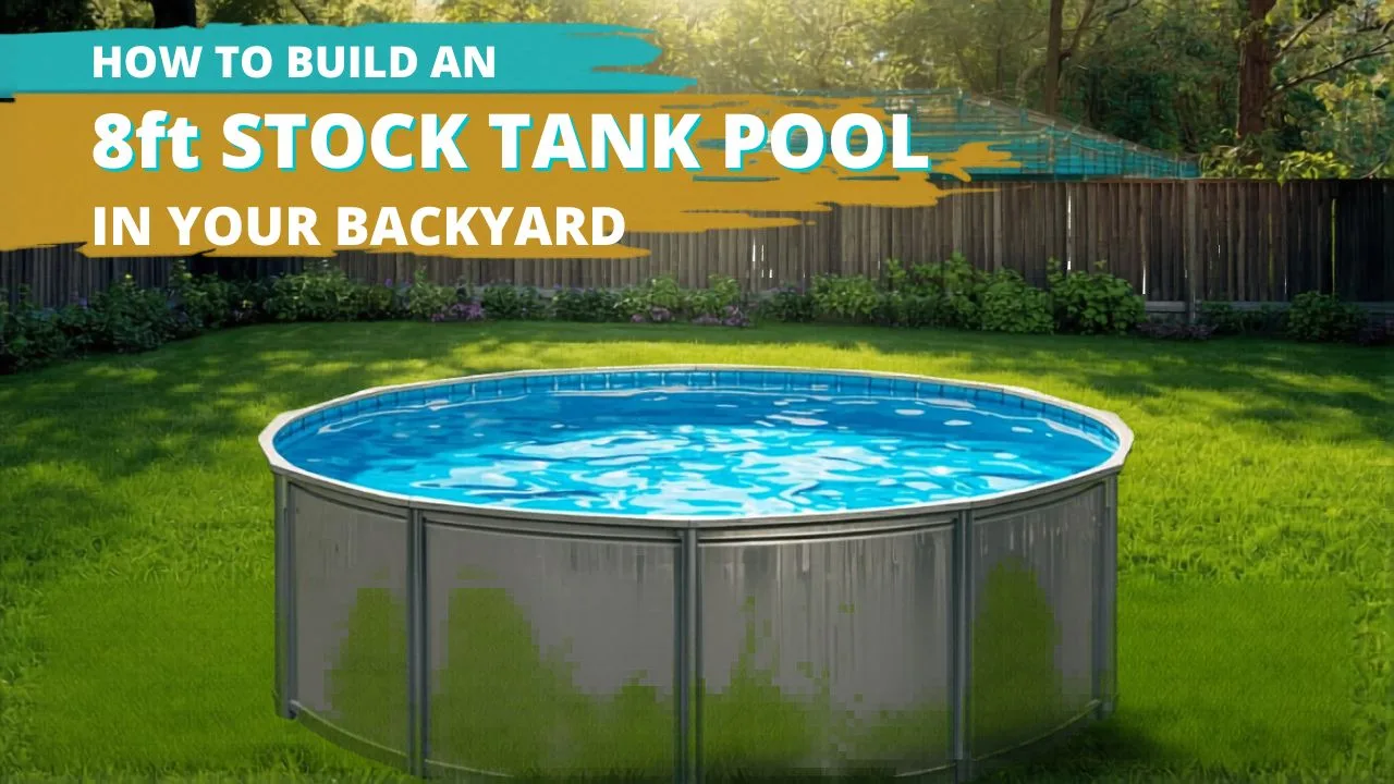 How to Create a Backyard Stock Tank Pool: Simple DIY Guide