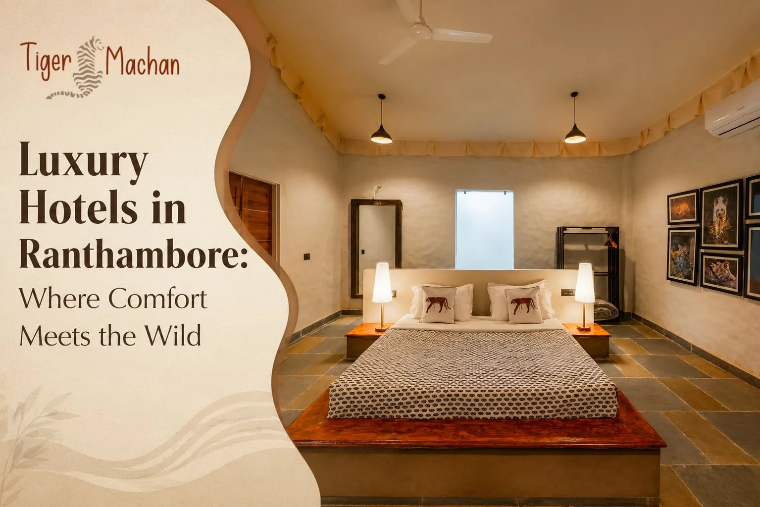Luxury Hotels in Ranthambore: Where Comfort Meets the Wild