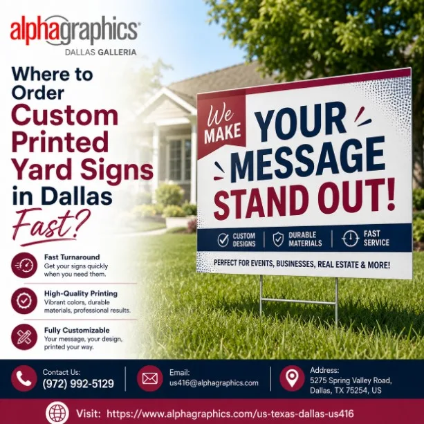 Where to Order Custom Printed Yard Signs in Dallas Fast?