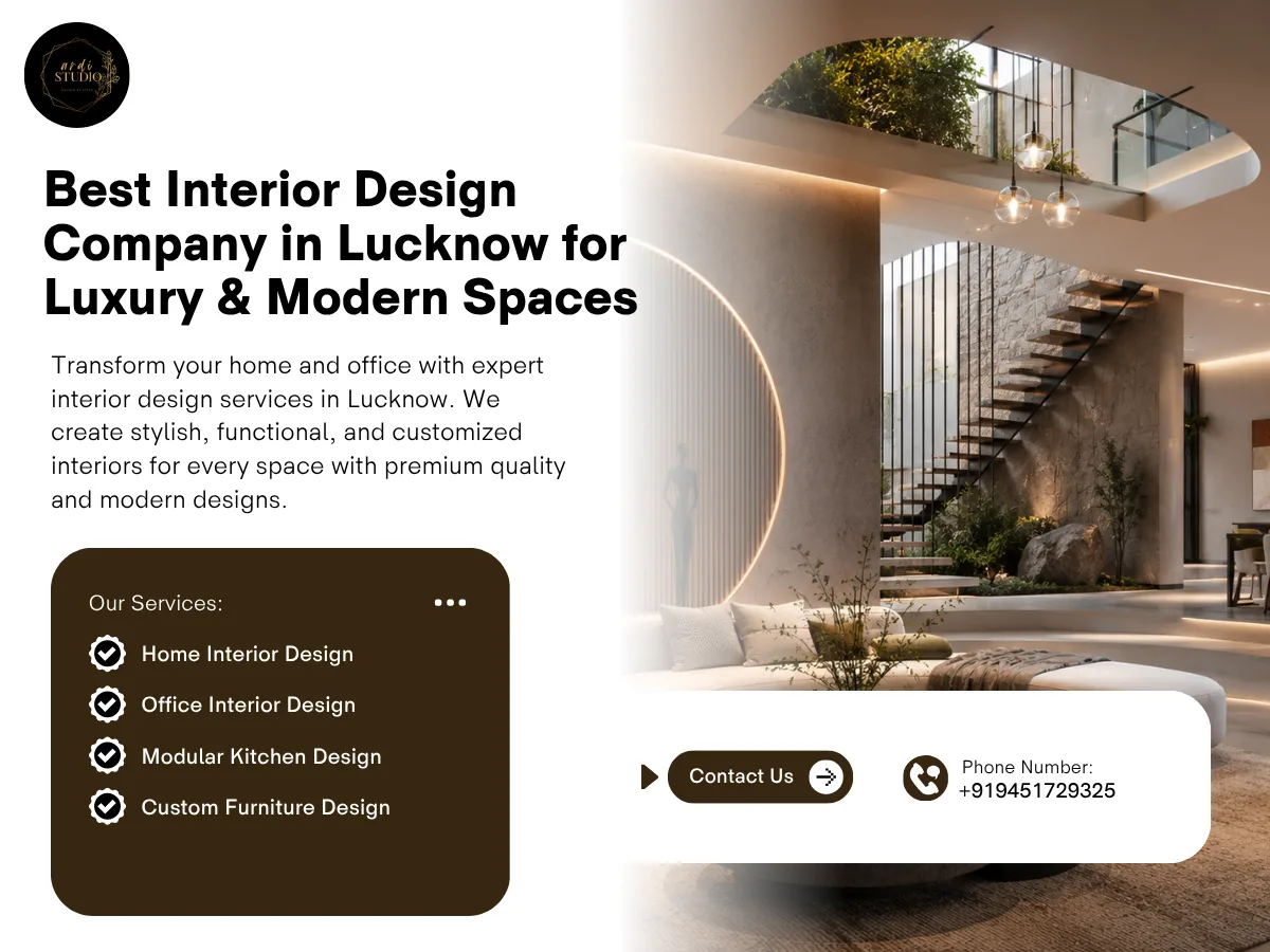 Best Interior Design Company in Lucknow: Apne Dream Home Ko Dijiye Stylish Aur Premium Look.