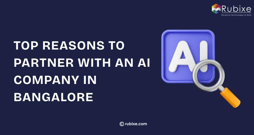 Top Reasons to Partner with an AI Company in Bangalore