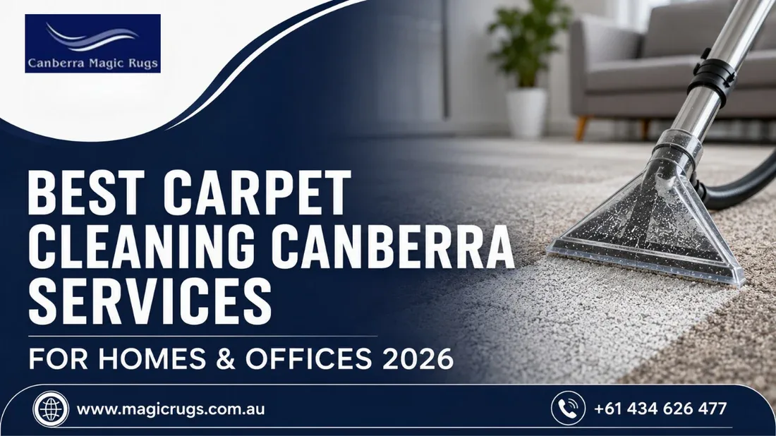 Best Carpet Cleaning Canberra Services for Homes & Offices 2026