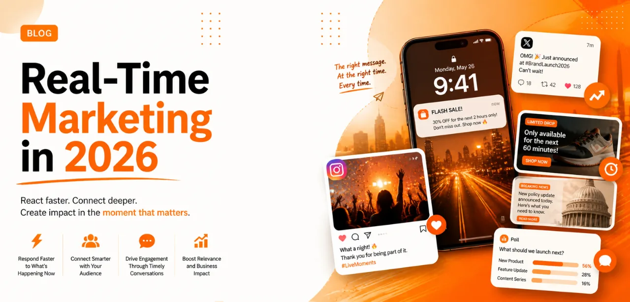 Real-Time Marketing in 2026: How to Capture Attention at the Perfect Moment