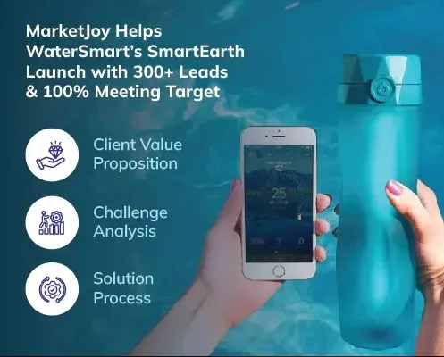 How MarketJoy Powered WaterSmart's Transition to SmartEarth with 300+ Leads and 100% Meeting Goal Achievement