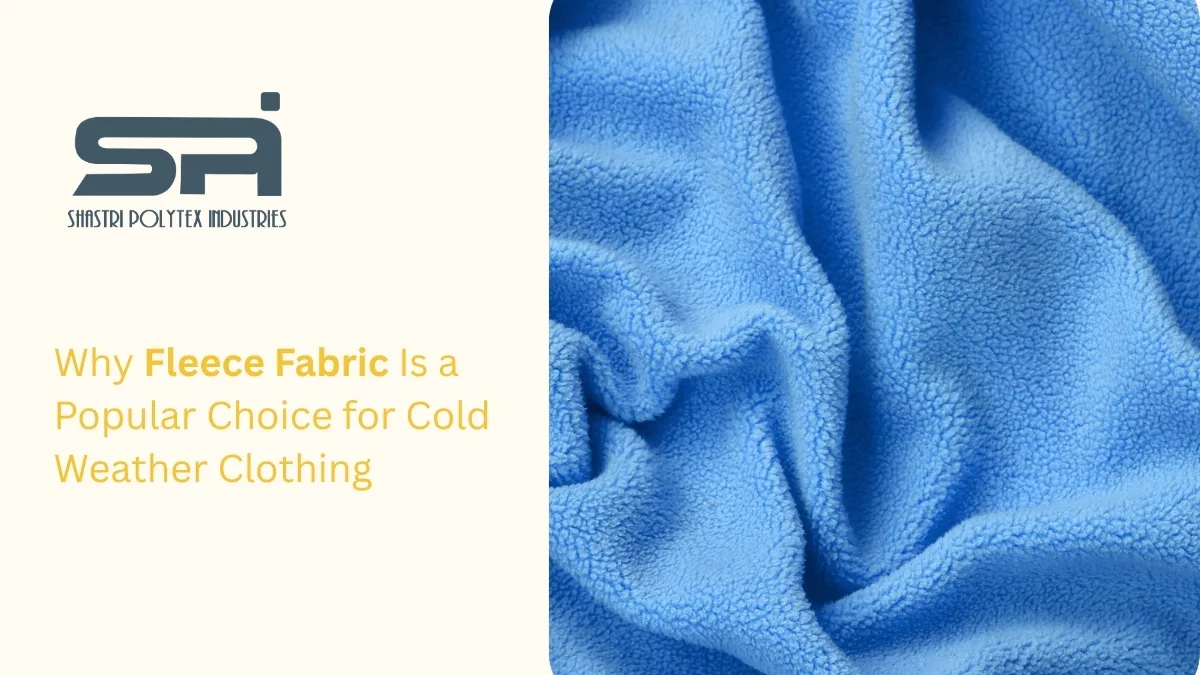 Why Fleece Fabric Is a Popular Choice for Cold Weather Clothing