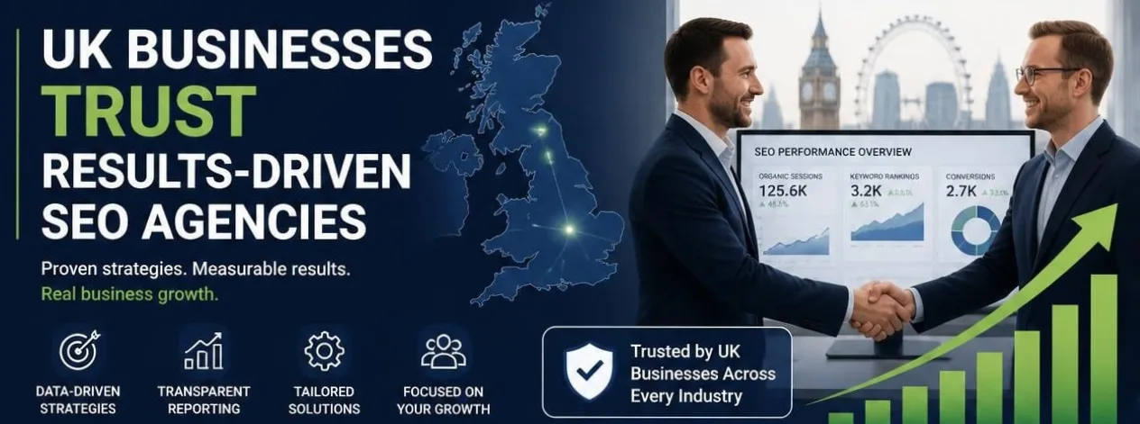 Why UK Businesses Are Now Trusting Results-Driven SEO Agencies