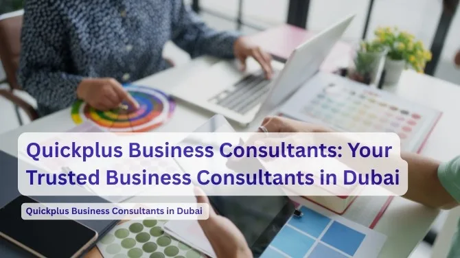 Trusted Business Consultants in Dubai for Smart Company Setup