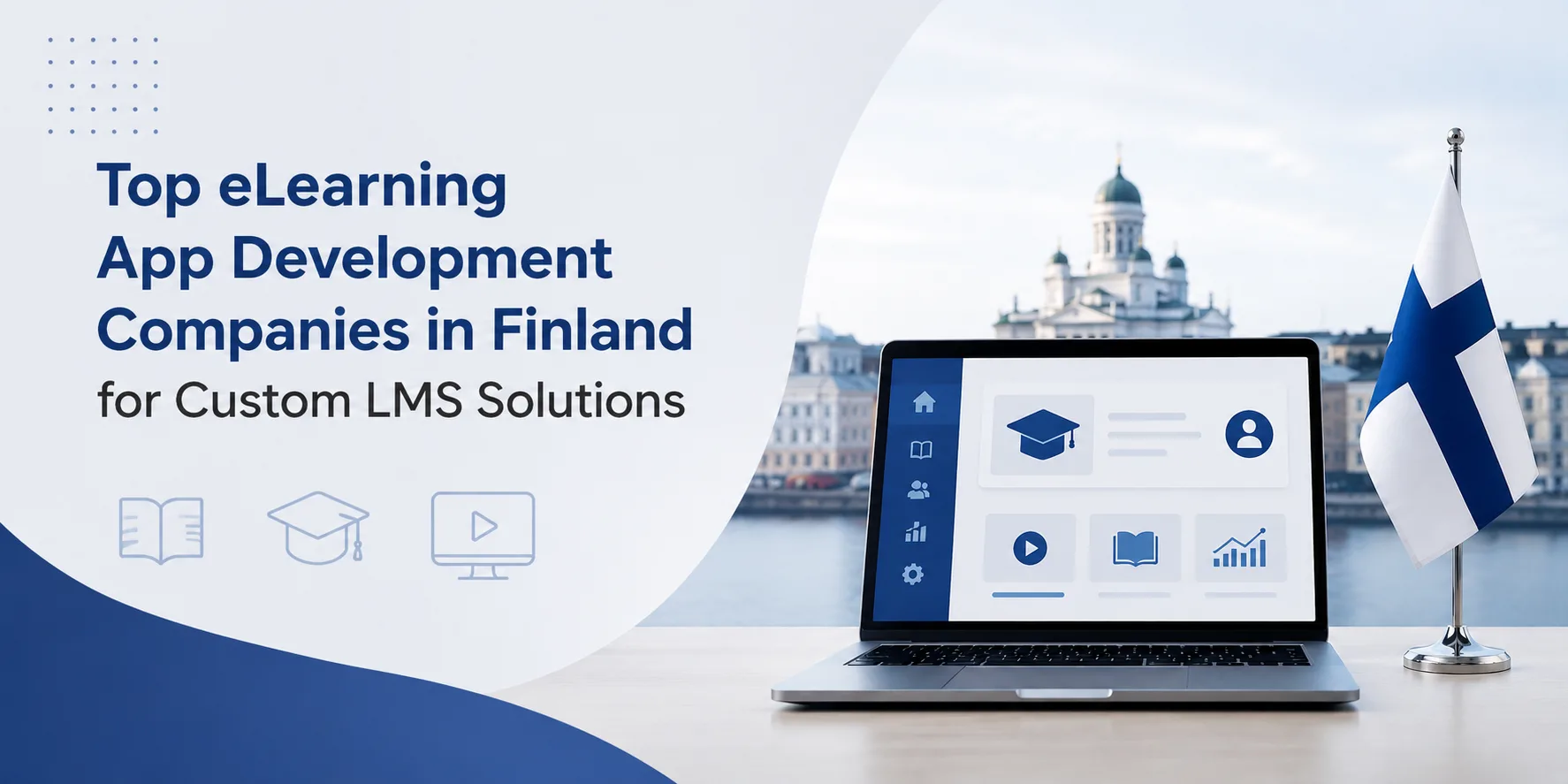 Top eLearning App Development Companies in Finland for Custom LMS Solutions