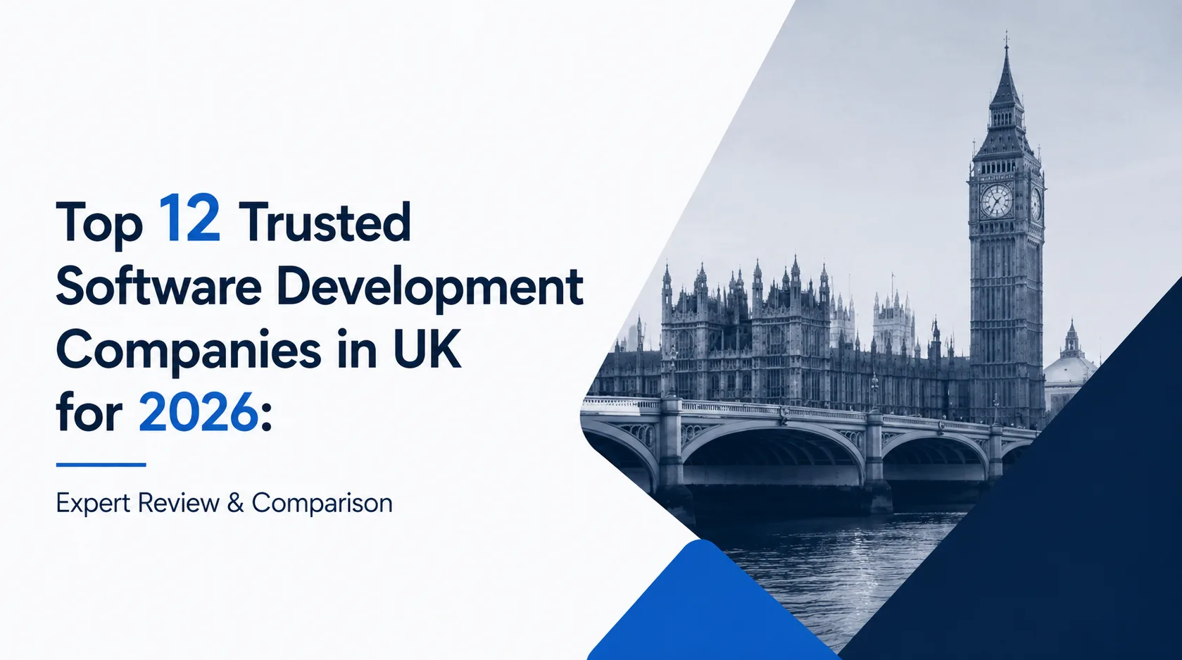 Top 12 Trusted Software Development Companies in UK for 2026: Expert Review & Comparison