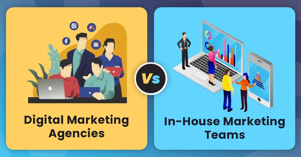 In-House Marketing vs Digital Marketing Agency