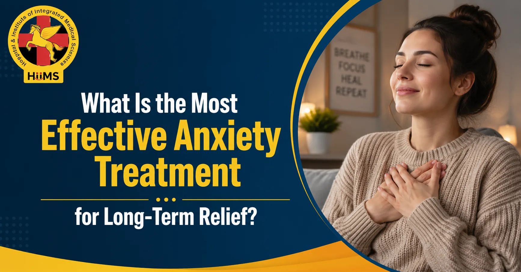 What Is the Most Effective Anxiety Treatment for Long-Term Relief?