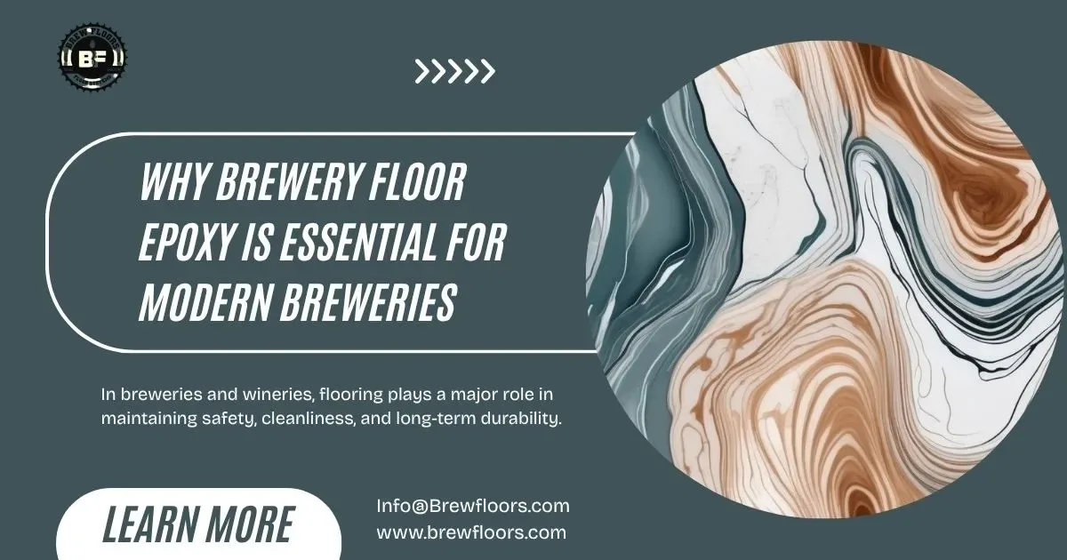 Why Brewery Floor Epoxy Is Essential for Modern Breweries