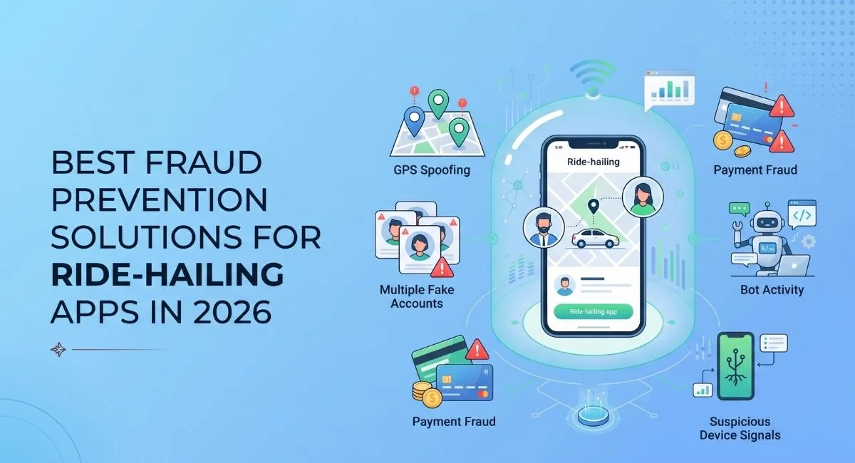 Best Fraud Prevention Solutions for Ride-Hailing Apps in 2026