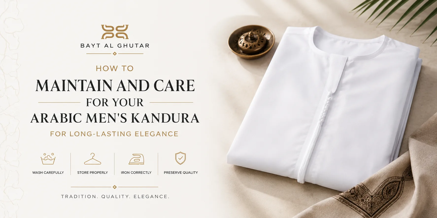How to Maintain and Care for Your Arabic Men's Kandura for Long-Lasting Elegance