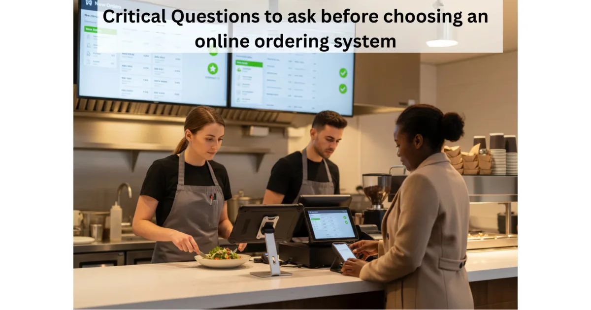 Critical Questions to ask before choosing an online ordering system