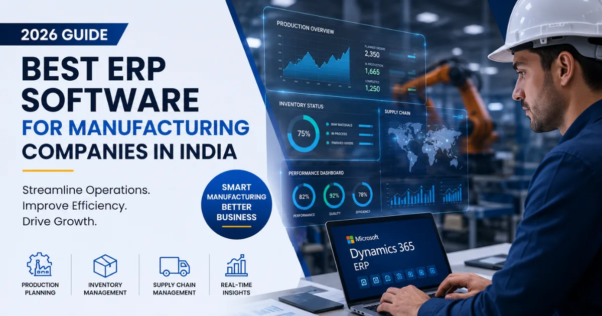 Best ERP Software for Manufacturing Companies in India (2026 Guide)