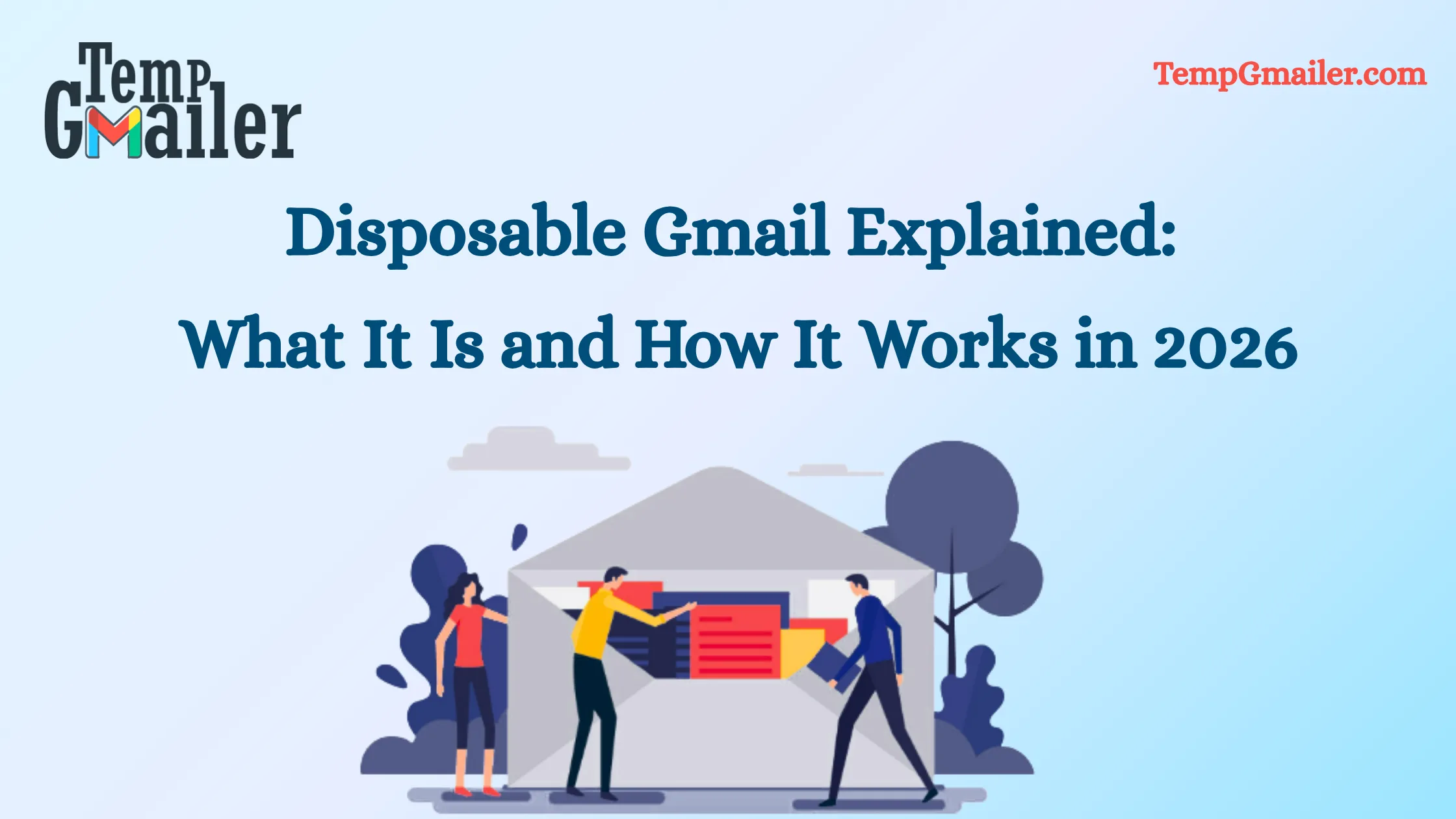 Disposable Gmail: Benefits of Using One-Time Email Addresses
