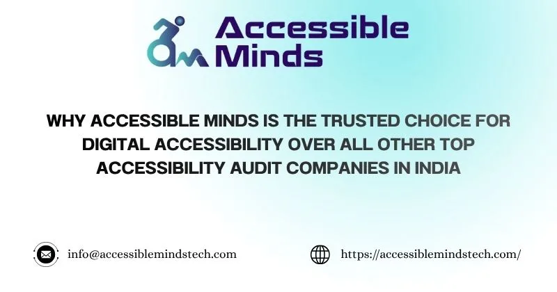 Why Accessible Minds Is the Trusted Choice for Digital Accessibility over all other Top Accessibility Audit Companies in India