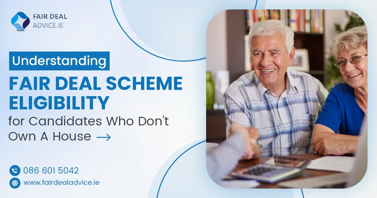 Understanding Fair Deal Scheme Eligibility for Candidates Who Don’t Own A House
