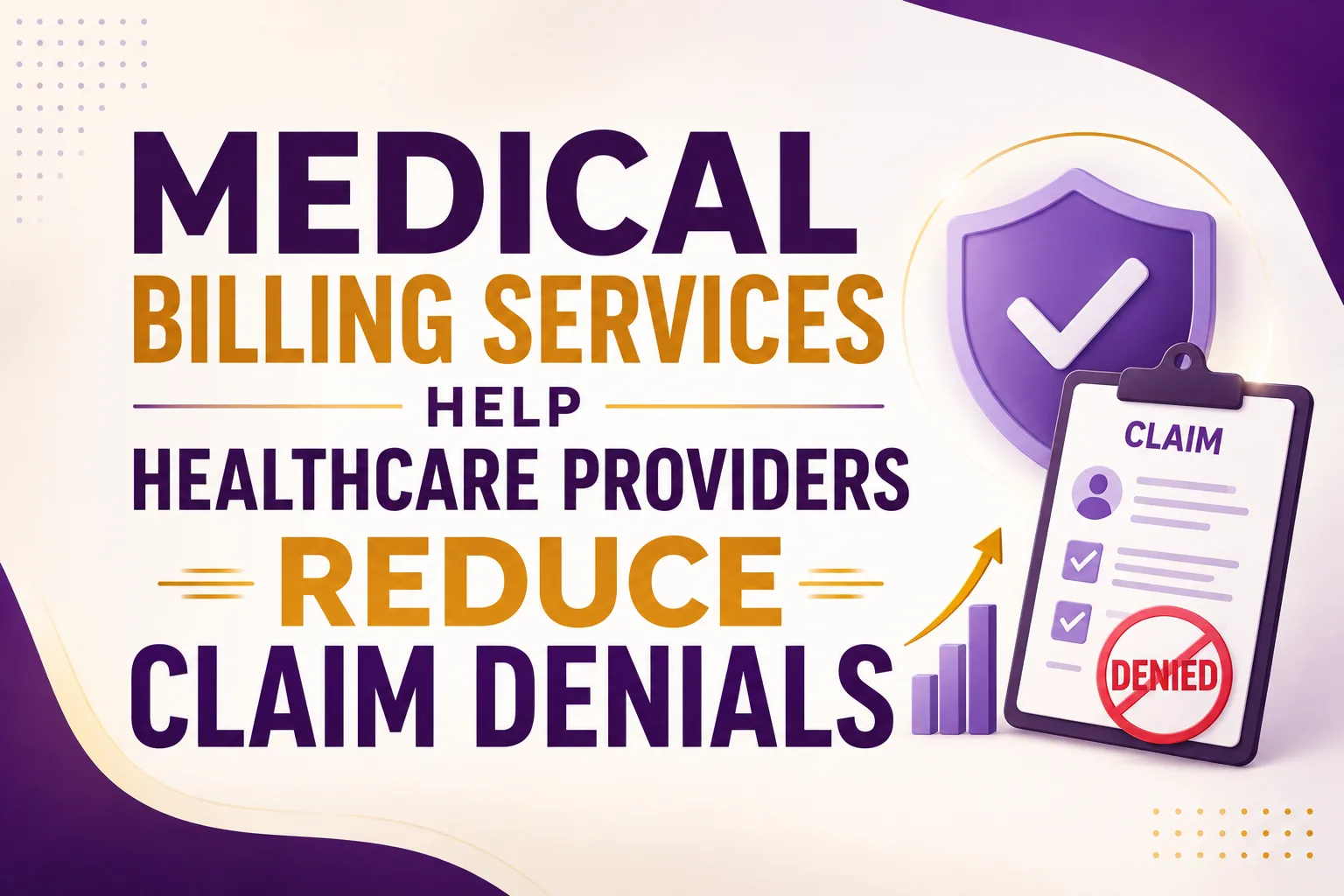 Medical Billing Services Help Healthcare Providers Reduce Claim Denials