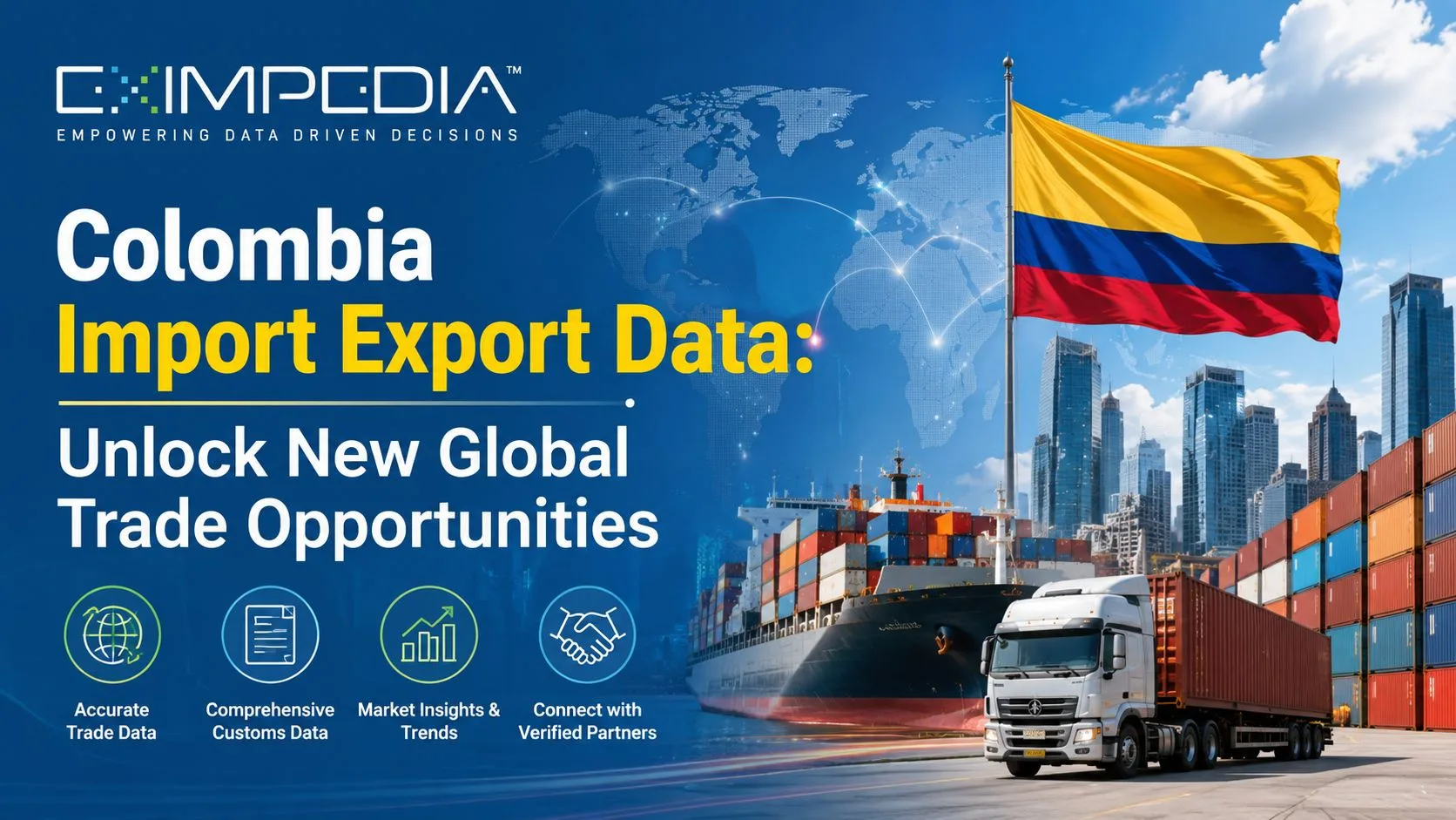 Colombia Import Export Data: Unlock New Global Trade Opportunities