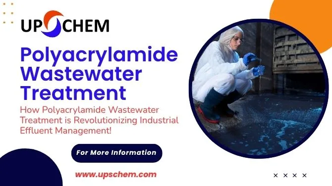 How Polyacrylamide Wastewater Treatment is Revolutionizing Industrial Effluent Management!