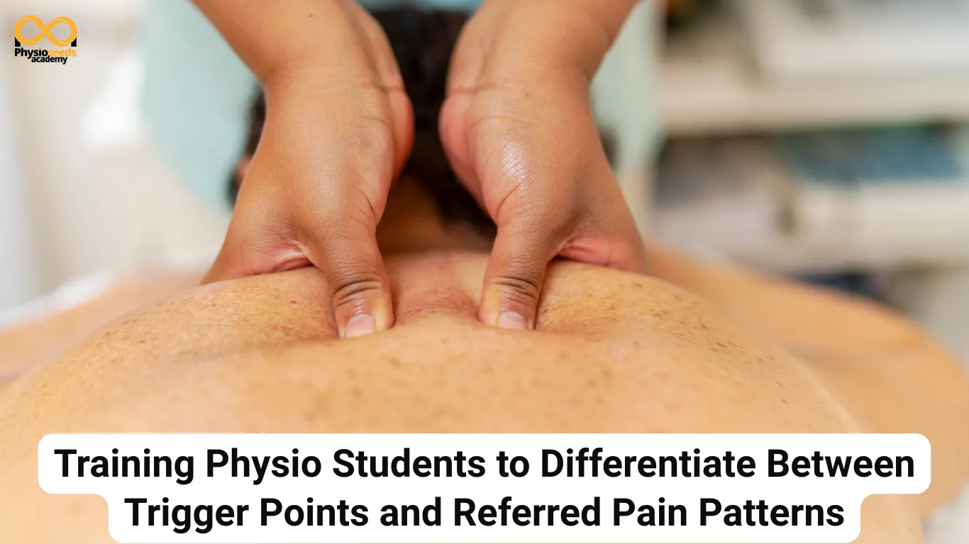 Training Physio Students to Differentiate Between Trigger Points and Referred Pain Patterns