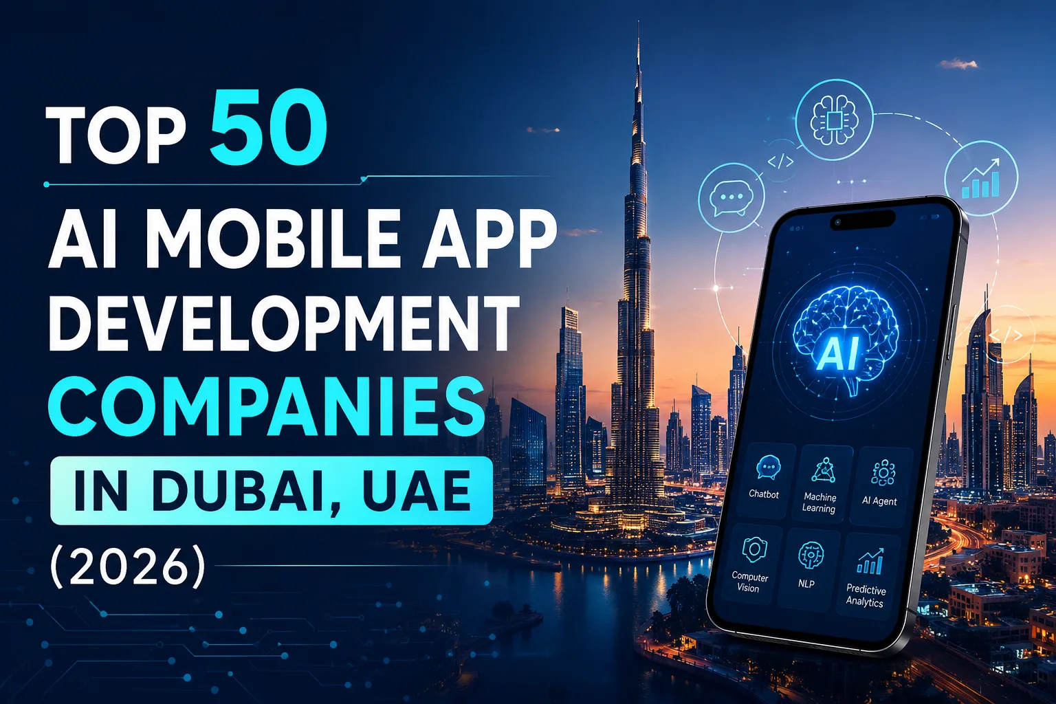 Top 50 AI Mobile App Development Companies in Dubai Building Next-Gen Apps (2026)