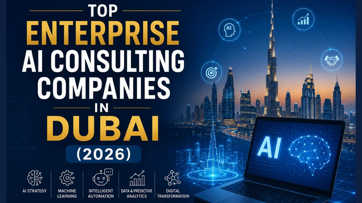 Top Enterprise AI Consulting Companies in Dubai (2026)