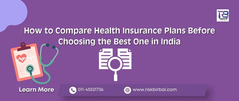 How to Compare Health Insurance Plans Before Choosing the Best One in India
