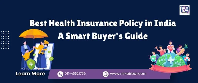 Best Health Insurance Policy in India: A Smart Buyer's Guide