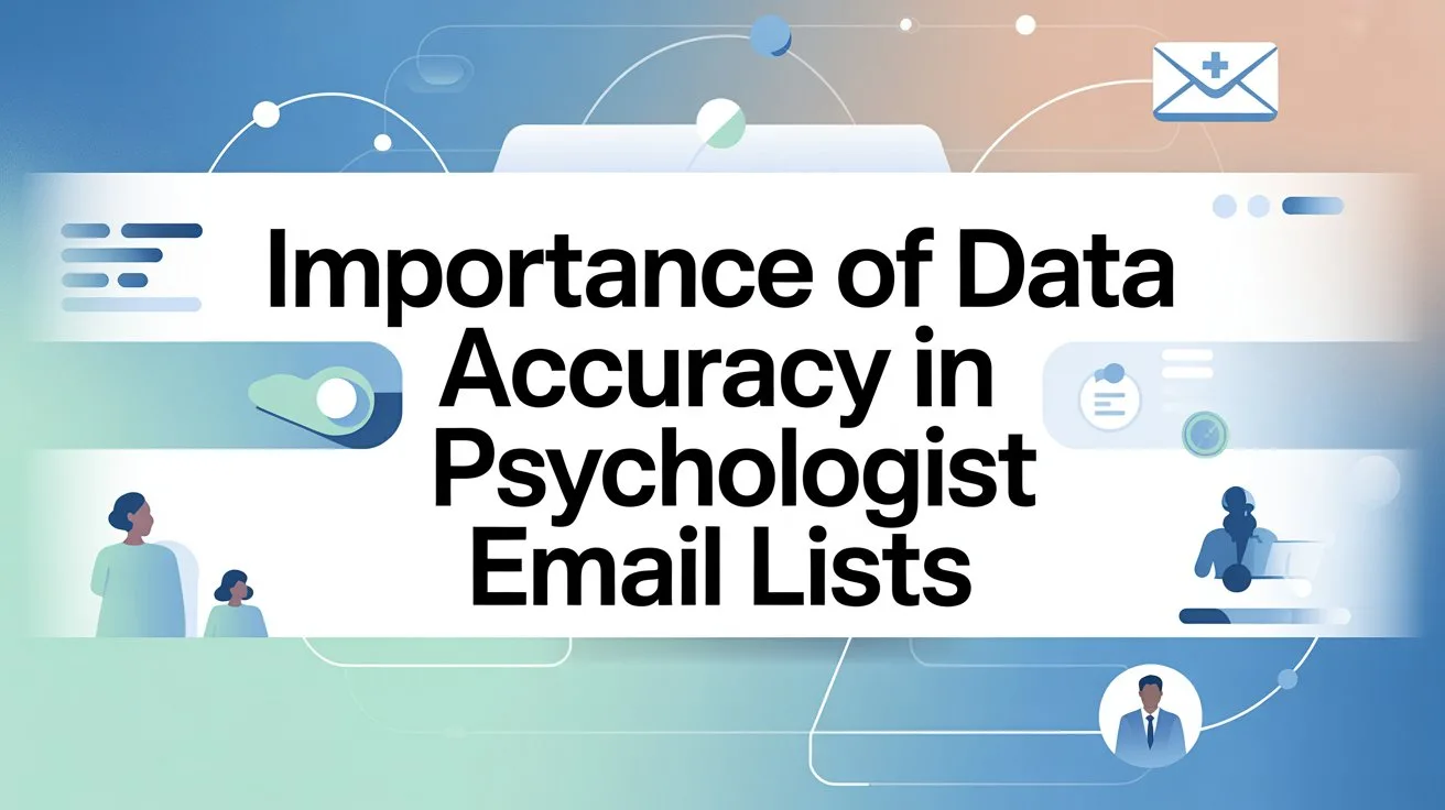 Importance of Data Accuracy in Psychologist Email Lists