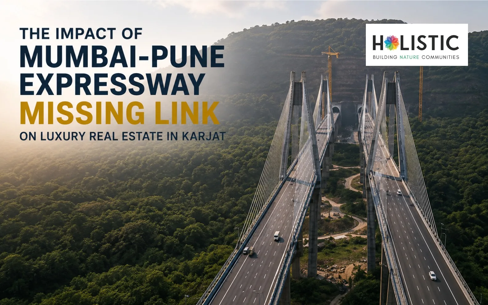 The Impact of Mumbai-Pune Expressway Missing Link on Luxury Real Estate in Karjat