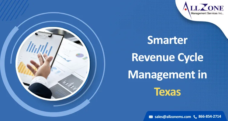 Is Inefficient Revenue Cycle Management Slowing Down Medical Practices in Texas?