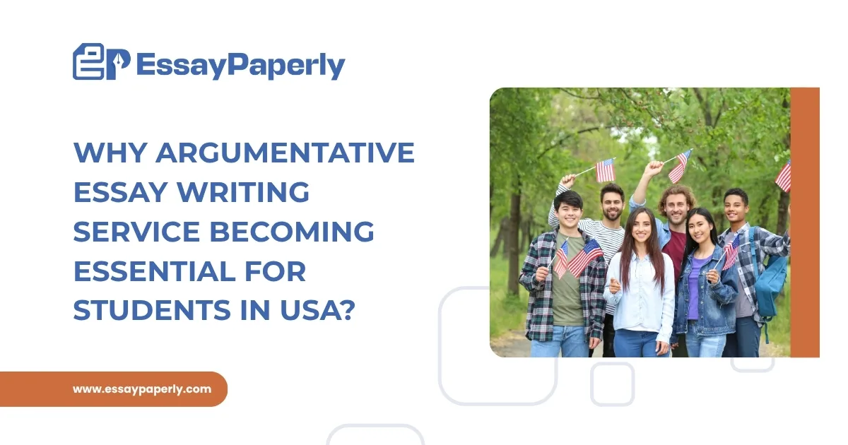 Why Argumentative Essay Writing Service Becoming Essential for Students in USA?