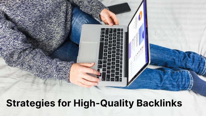 Effective Strategies for Building High-Quality Backlinks